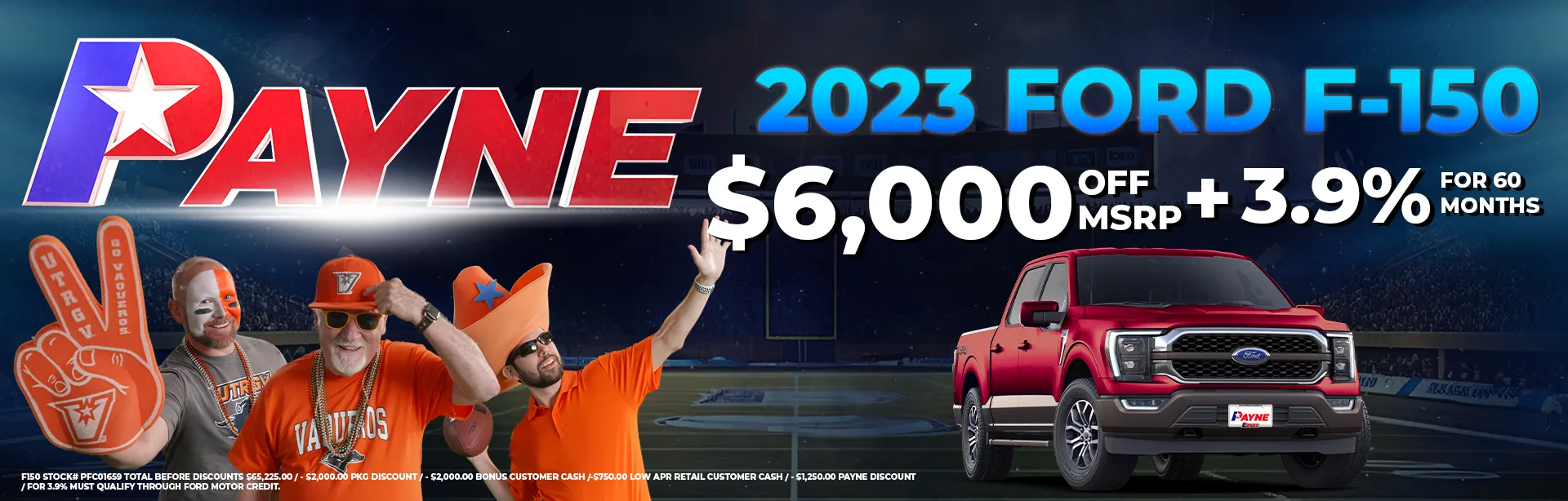 GET $6,000 OFF MSRP ON A NEW 2023 FORD F-150 OR 3.9% APR FOR 60 MONTHS | Payne Rio Grande City Ford | Rio Grande City, Texas 