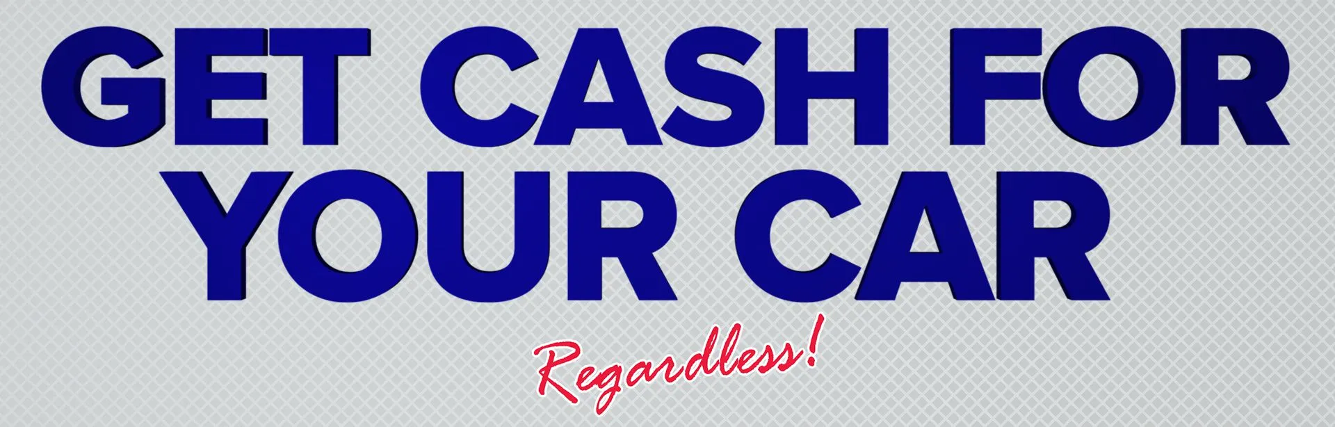 Get Cash for Your Car TODAY!