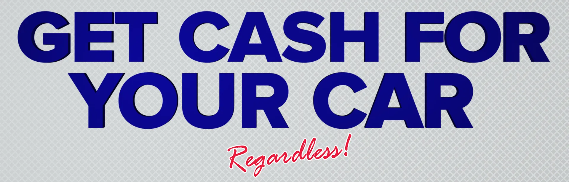 Get cash for you car!